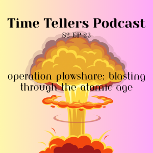 Operation Plowshare: Dreams of Atomic Progress