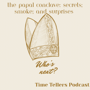 The Papal Conclave: Secrets; Smoke; and Surprises