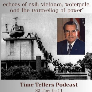 Echoes of exit: Vietnam; Watergate; and the unraveling of power