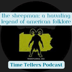 Time Tellers Mini #4 "The Sheepman: A Haunting Legend of American Folklore"