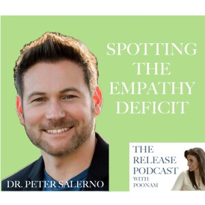 Is It A Terrible Personality Or An Empathy Deficit? with Dr. Peter Salerno