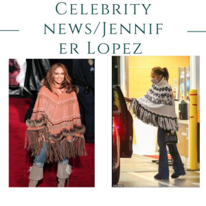 Celebrity news/Jennifer Lopez