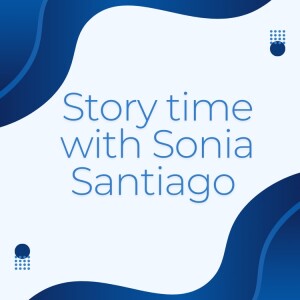 Story time with Sonia Santiago