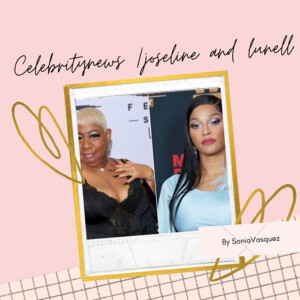 celebrity news joseline and lunell