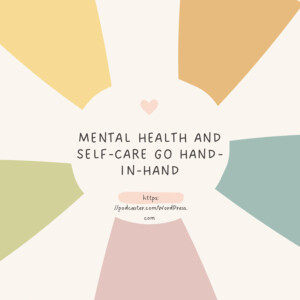 Mental health and self-care go hand-in-hand