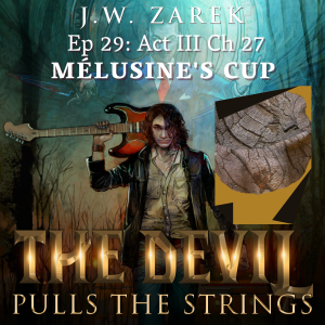 ACT THREE Chapter Twenty-Seven - MÉLUSINE’S CUP