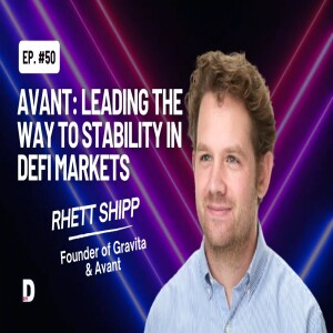 The Highest DeFi Yield in Any Market | Avant Launches on Avalanche | DeFi Podcast #50