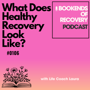 What Does A Healthy Recovery Look Like??