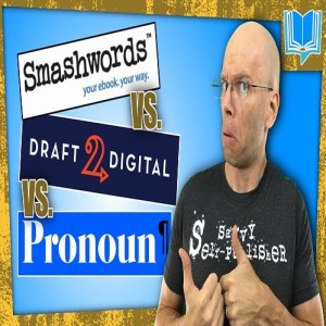 Kindle Publishing Alternatives- Smashwords Vs Draft2Digital Vs Pronoun Publishing