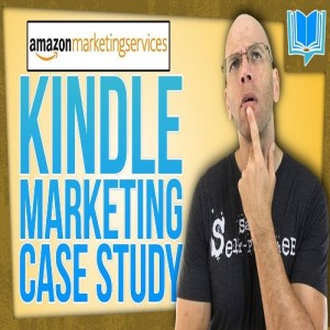 Amazon Marketing Services For Kindle Publishing Case Study