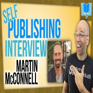 Self Publishing Interview With Martin McConnell