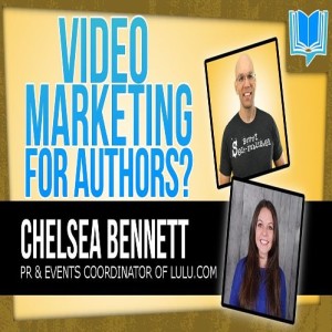 Are Author Videos On YouTube Or Social Media Effective? With Chelsea Bennett