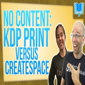 No Content Books 2018 - CreateSpace Vs KDP Paperback