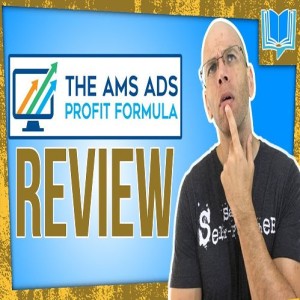 The AMS Ads Profit Formula Course Review