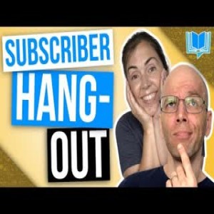 LIVE  Self-Publishing Question and Answer - Hangout for Subscribers