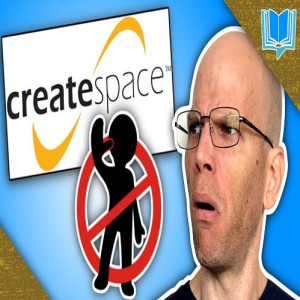 The End of CreateSpace   CreateSpace Closed for Good (2018)