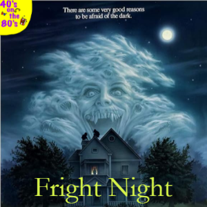 Fright Night - 40's On The 80's Film Review