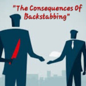 S2/Ep.44 ”The Consequences Of Backstabbing”