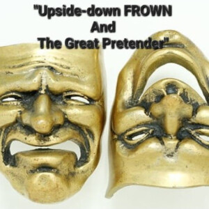 S2/Ep.40 ”Upside-down FROWN And The Great Pretender”