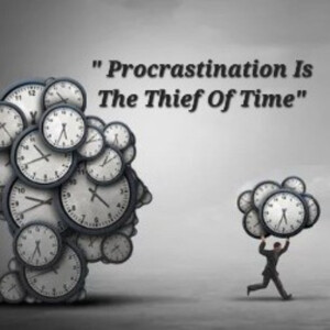 S2/Ep.38 ”Procrastination Is The Thief Of Time”