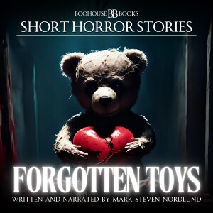 Ep01 Forgotten Toys Short Story