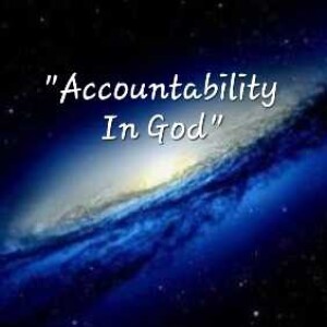 S5/Ep.13 ”Accountability In God”