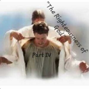 S5/Ep.14 ”The Righteousness Of God Part IV”