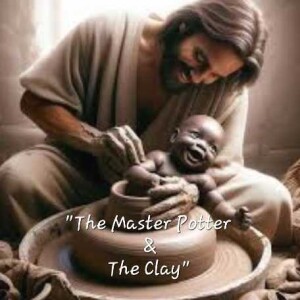 S5/Ep.19 ”The Master Potter & The Clay”