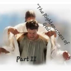 S3/Ep.24 ”The Righteousness Of God Part II”