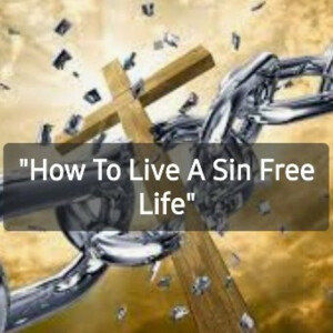 S4/Ep.1 ”How To Live A Sin Free Life”