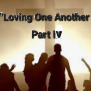 S3/Ep.25 ”Loving One Another Part IV” Prt 1 Of 2