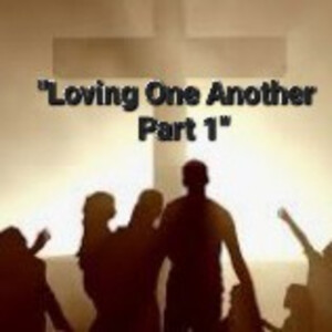 S2/Ep.26 ”Loving One Another Part 1”