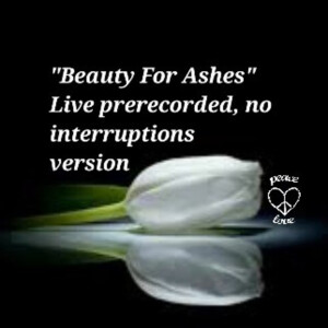 S3/Ep.12 ”Beauty For Ashes” The LIVE prerecorded version