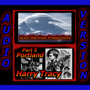 HARRY TRACY - Part 5: Portland