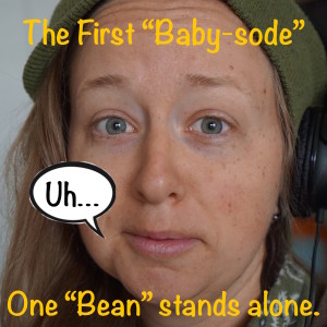 Episode #20 - Our First "Baby-sode".