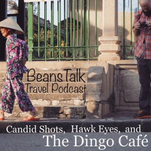 Episode #35 - Candid Shots, Hawk Eyes, and The Dingo Café