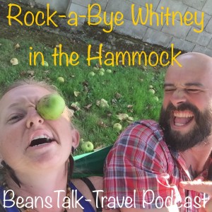 Episode #26 - Rock-a-Bye Whitney in the Hammock