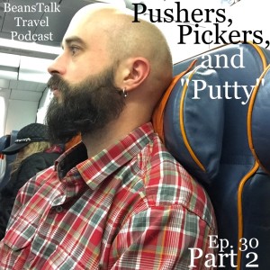 Episode #30.2 - Pushers, Pickers, and "Putty". (Round 2)