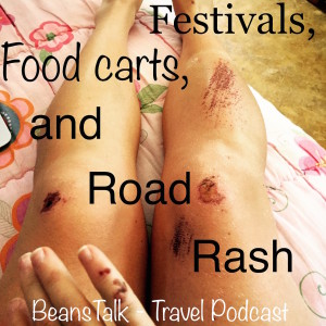 Episode #32 - Festivals, Food Carts, and Road Rash