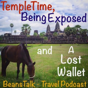 Episode #38 - Temple Time, Being Exposed, and A Lost Wallet