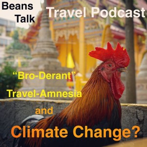 Episode #39 - "Bro-derant", Travel-Amnesia, and Climate Change?