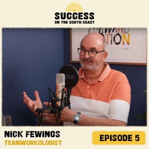 Nick Fewings (Teamworkologist): Decoding the DNA of high-performing teams