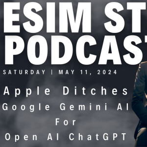 eSIM STUDIOS Podcast Ep 87 | Apple Ditches Google Gemini AI Fr Open AI ChatGPT