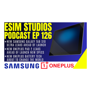 eSIM STUDIOS Podcast Clips - Samsung Galaxy S9 Ultra on Sale