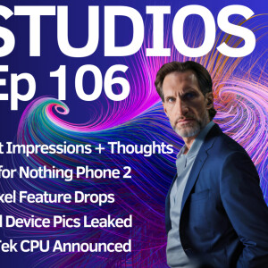 eSIM STUDIOS Podcast Ep 106 | New Pixel Feature Drops | Android 15 Beta 1 Phone 2 | OnePlus 12 White