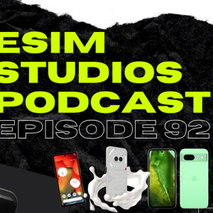 eSIM STUDIOS Podcast Ep 92 | Apple iPhone 16 Goes into Production | FB & IG an Addiction?