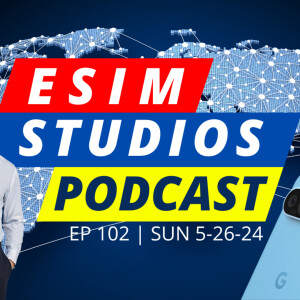 eSIM STUDIOS Podcast Ep 101 | Google Pixel 10 Tensor 5 CPU Confirmed via TSMC