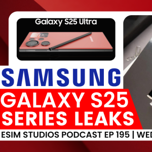 Ep 195 Samsung Galaxy S25 Series Leaks - Apple Watch 10 - OnePlus Open 2 - iPhone 16 Pro Tech News & Information