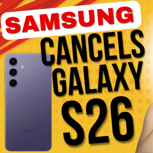 SAMSUNG Cancels the Galaxy S26 Model as Apple iPhone 16 Struggles with Sales as Well