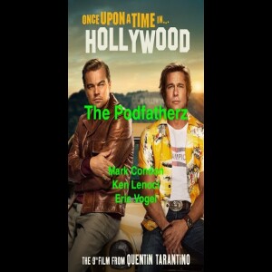 The Podfatherz Once Upon A Time In Hollywood (Director’s Cut)